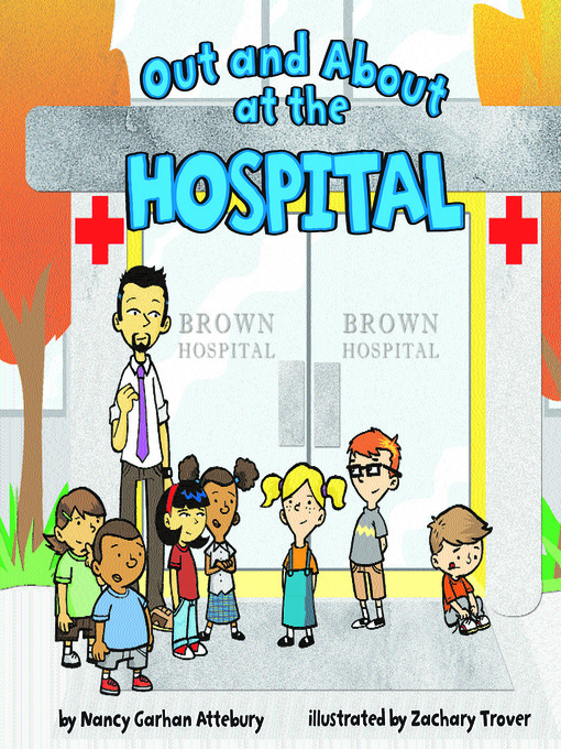 Title details for Out and About at the Hospital by Zachary Trover - Available